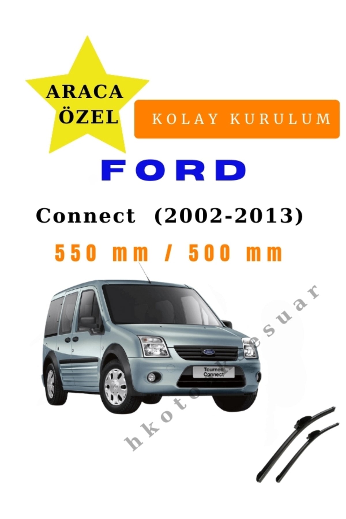 Ford Connect (2002-2013) Araca Özel Sİlecek Ön iki