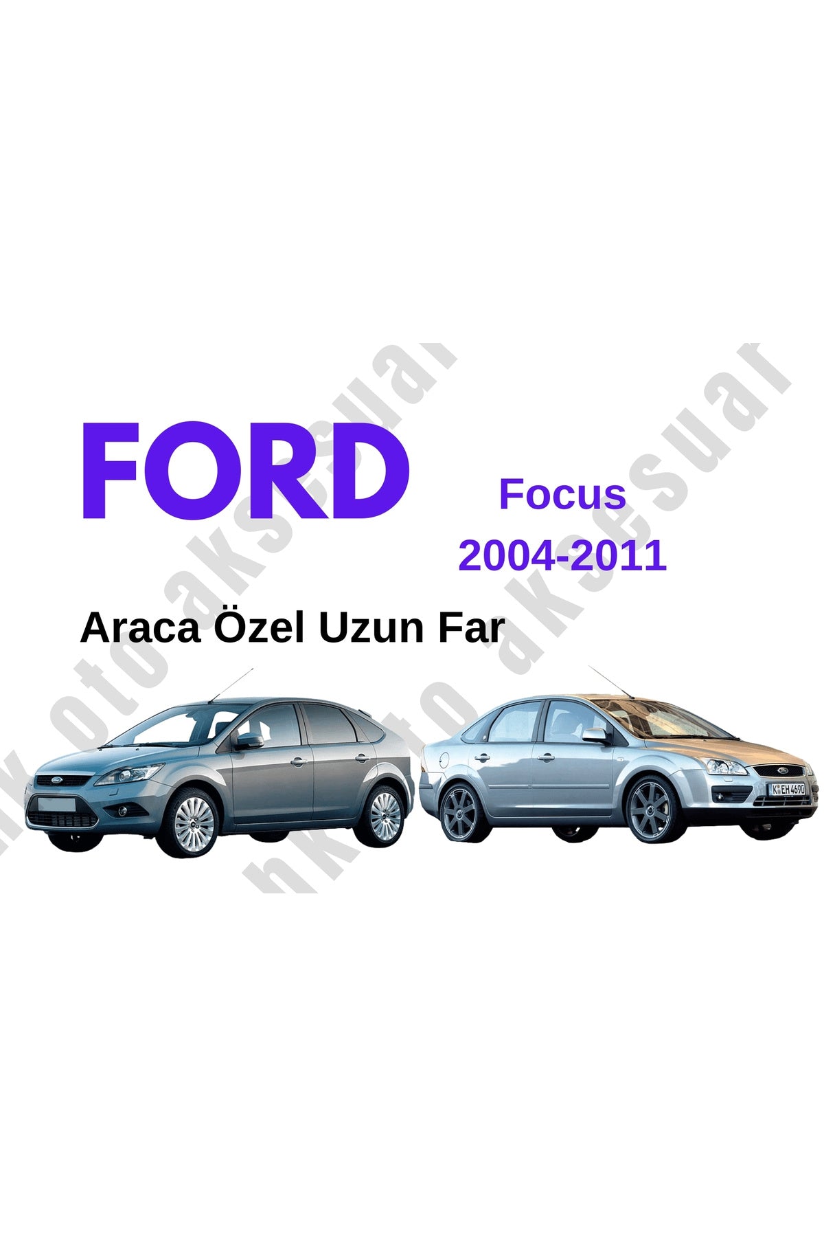 Ford Focus 2004-2011 Araca Özel Uzun Far h1