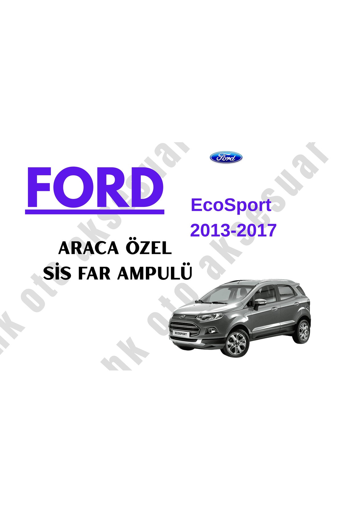 Ford EcoSport 2013-2017 Vehicle-Specific Fog Light H11