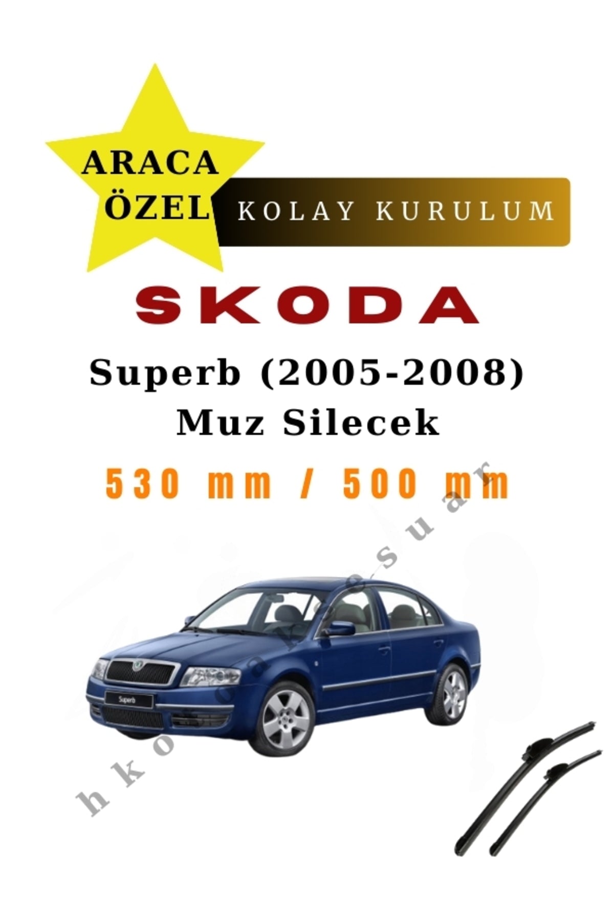 Skoda Superb (2005-2008) Araca Özel Sİlecek