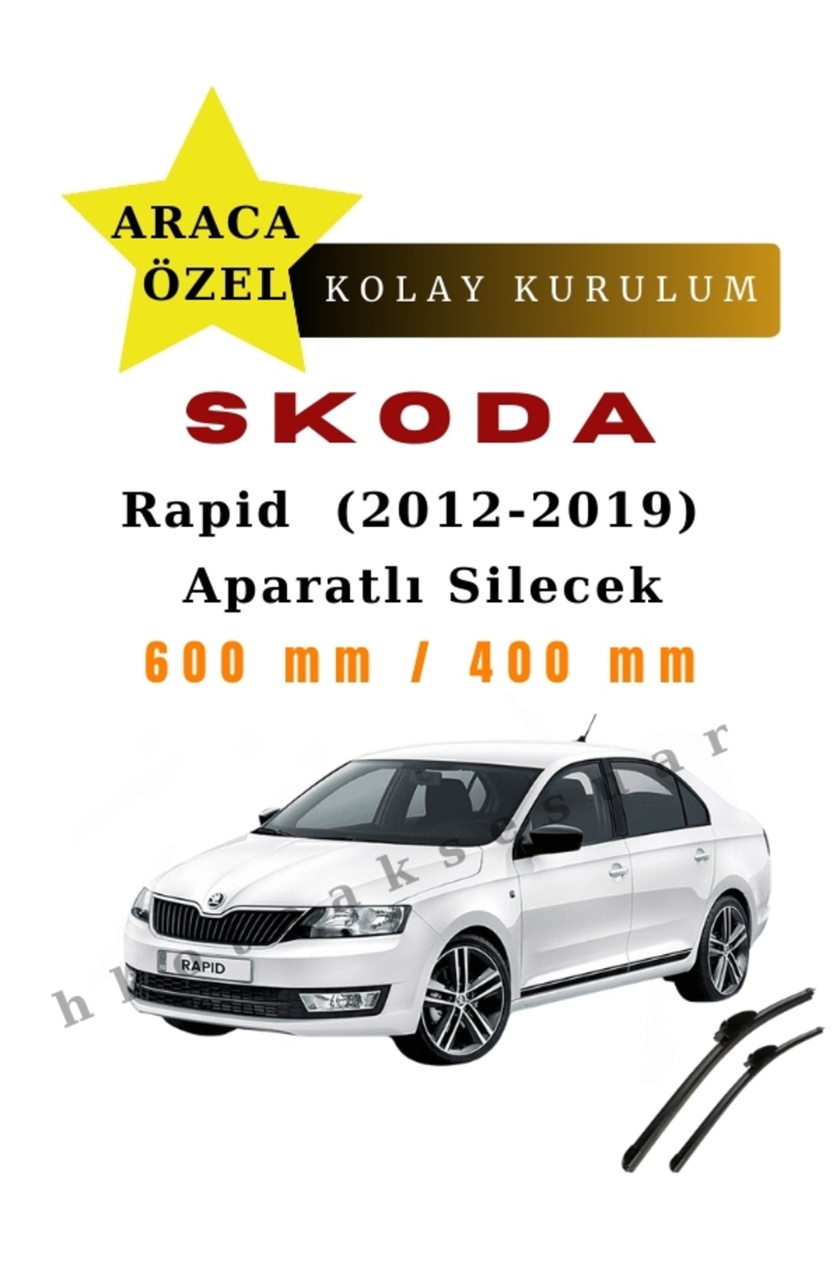 Skoda Rapid  (2012-2019)  Araca Özel Silecek Ön iki
