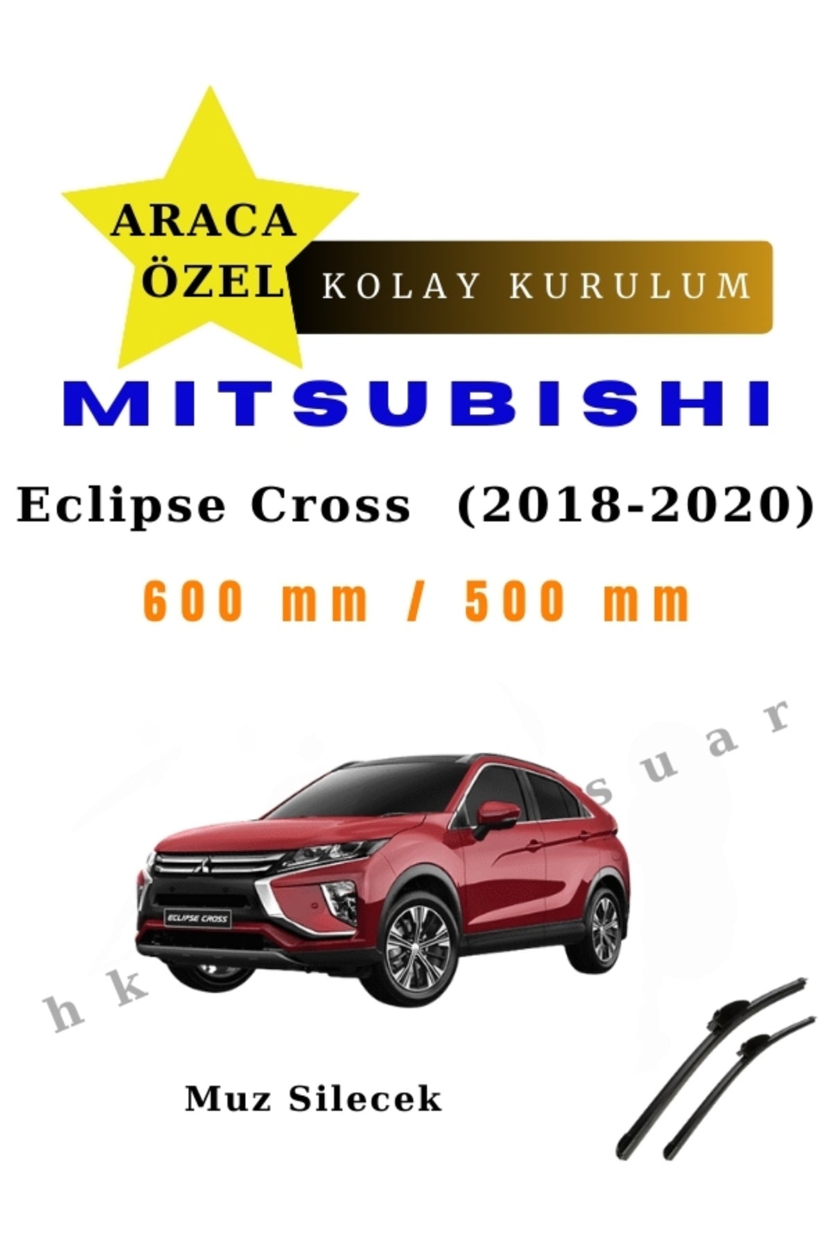Mitsubishi Eclipse Cross  (2018-2020) Araca ÖZel Silecek Ön İki