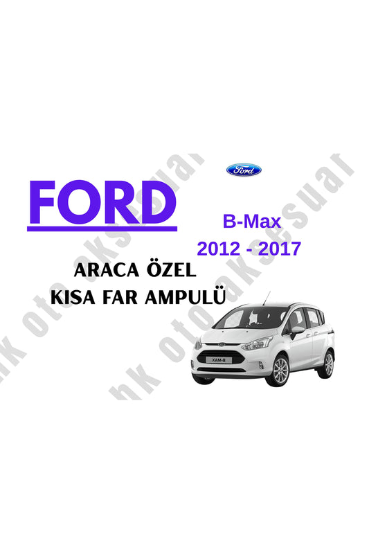 Ford B-Max 2012 - 2017 Spezielle H7 Abblendlichtlampe