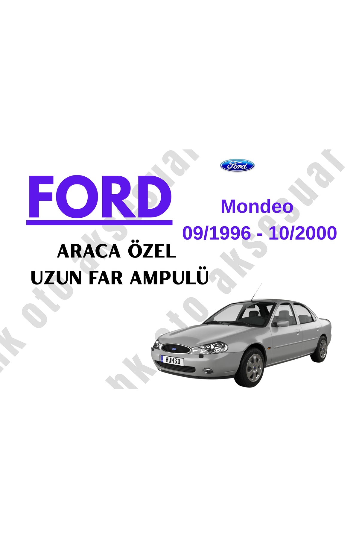 Ford Mondeo 09/1996 - 10/2000 Araca Özel Uzun Far H7