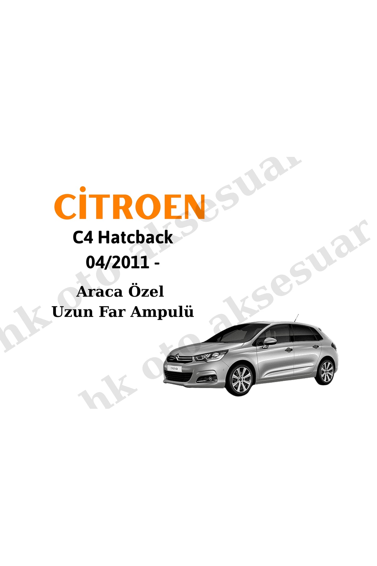 Citroen C4 Hatcback 04/2011 - Araca Özel Uzun Far Ampulü h1