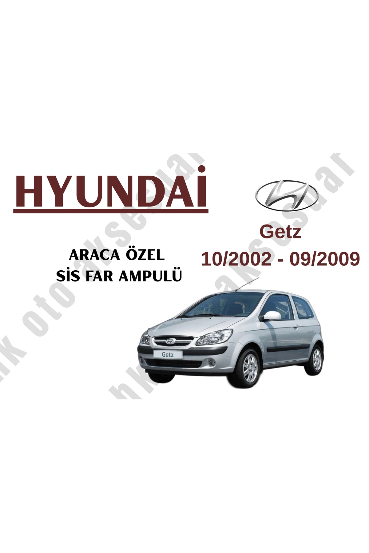 Hyundai Getz 2002-2009 Araca Özel Sis Ampulü h27