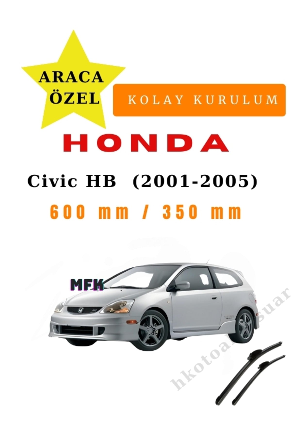 Honda Civic Hatchback  (2001-2005) Araca Özel Silecek Ön İki